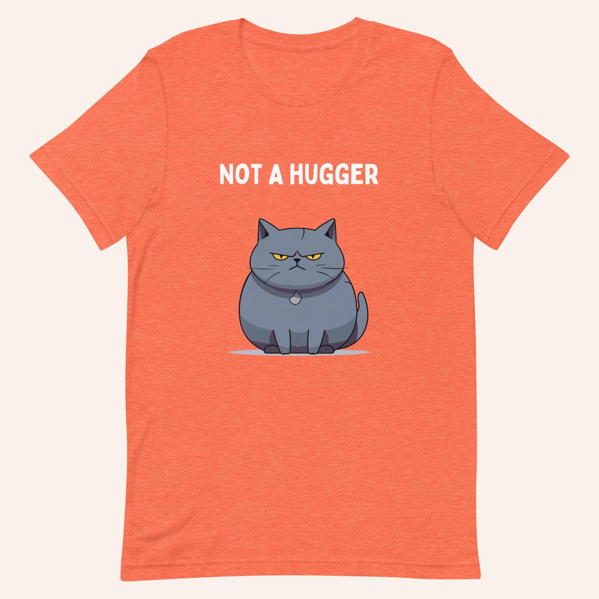 Not a Hugger - T-shirt