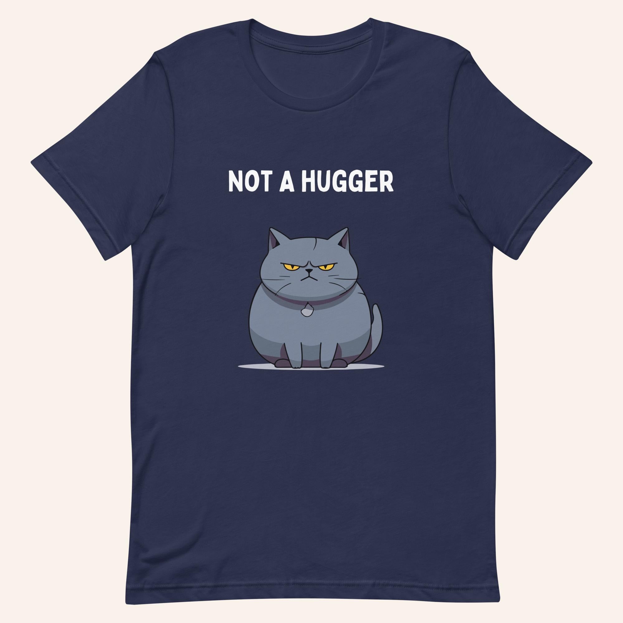 Not a Hugger - T-shirt